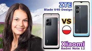 ZTE Blade V40 Design - vs - Xiaomi Redmi Note 12