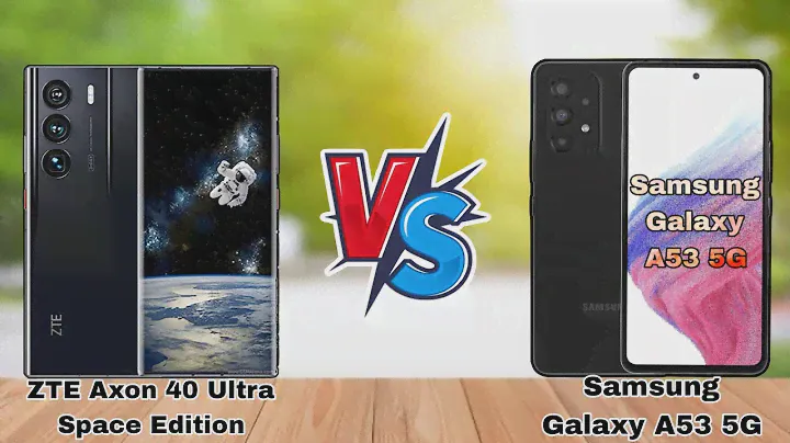 ZTE Axon 40 Ultra Space Edition V'S Samsung galaxy A53 5G