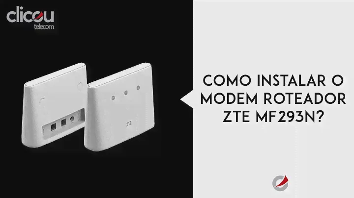 Como instalar o Modem Roteador ZTE MF293N? Veja agora!