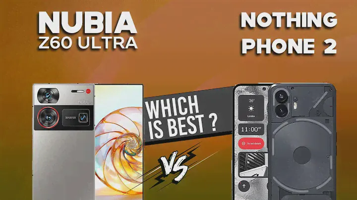 ZTE Nubia Z60 Ultra VS Nothing Phone 2 - Full Comparison ⚡Which one is Best