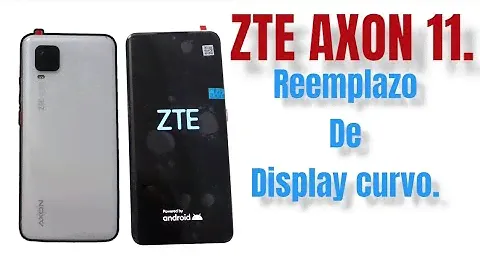 Cambio de pantalla curva ZTE AXON 11 #zteaxon #axon11