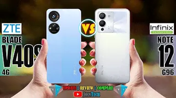 ZTE BLADE V40S VS INFINIX NOTE 12 G96 FULL SPECIFICATIONS COMPARISON