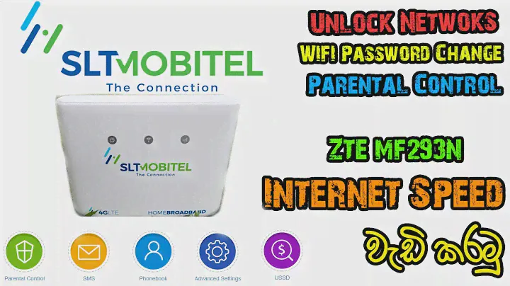 SLTMobitel 4G ZTE MF293N Router - Networks Unlock/Wifi Password change/Parental Control